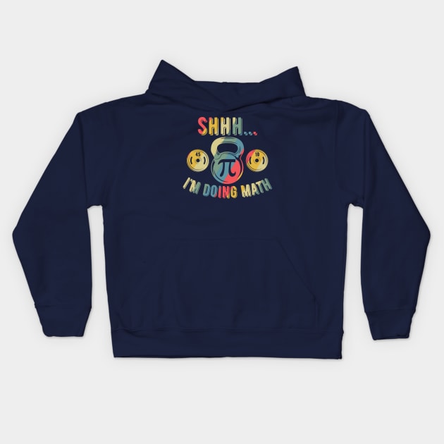 Shhh Im Doing Math Weight Lifting Gym Lover Motivation Gymer Kids Hoodie by Gaming champion